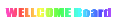 WELLCOME Board