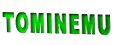 TOMINEMU